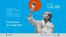  BioLAB 2027-28. Nabór wniosków trwa do 1 lutego 2027 r.