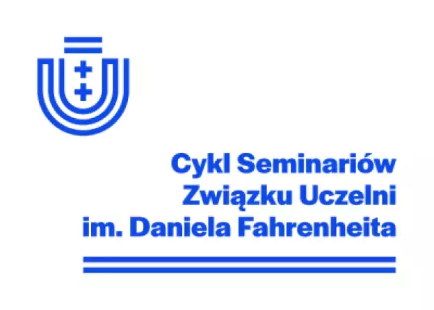 Zapraszamy na cykl wspólnych seminariów Związku Uczelni im. Daniela Fahrenheita