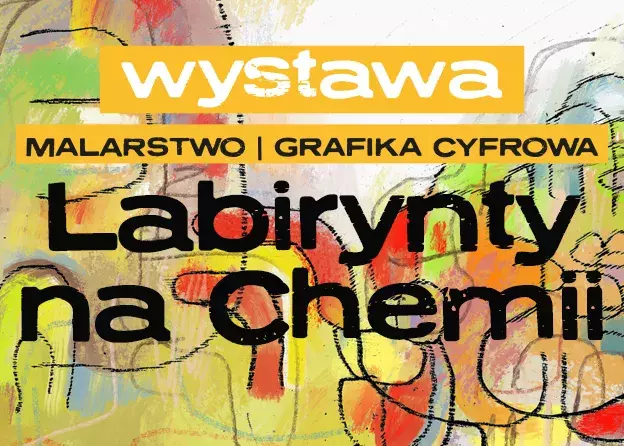 Wystawa prac dr hab. PIOTRA STORONIAKA, prof. UG pt. „Labirynty na Chemii”