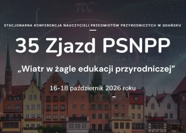 35. Zjazd Nauczycieli Przedmiotów Przyrodniczych…